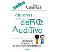 Alumnos Con Deficit Auditivo: Un Nuevo Metodo De Enseñanza - Aprendiza