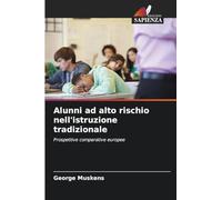 Alunni ad alto rischio nell'istruzione tradizionale: Prospettive comparative europee