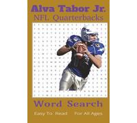 Alva Tabor Jr. NFL Quarterbacks Word Search: "NFL Quarterbacks Word Search | 6 x 9 Inches, 110 Pages: Featuring Legendary NFL Quarterbacks from 1980 ... Football History and Iconic Field Generals"
