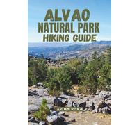 ALVAO NATURAL PARK HIKING GUIDE: Explore Portugal’s Hidden Mountain Trails, Fisgas de Ermelo Waterfalls & Authentic Village Adventures. Updated ... Ultimate Hiking Adventures Series)
