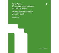 Alvar Aalto. Un Ensayo Sobre Espacio Recorrido Y Orden