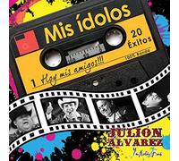 Alvarez Julion - Mis Idolos Hoy Mis Amigos