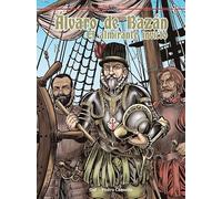 Alvaro De Bazan: El Almirante Invicto