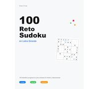Álvaro Funes - Reto Sudoku en Letra Grande: 100 desafíos progresivos para entrenar la mente y desconectar