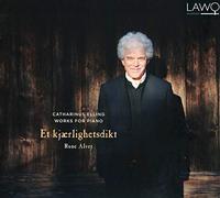 Alver,Rune - Catharinus Elling Works For Piano: Et Kjærlighetsdikt