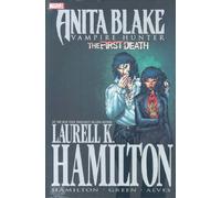 Alves, Wellington - Laurell K. Hamilton's Anita Blake, Vampire Hunter: The First Death HC