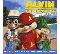 Alvin And The Chipmunks - Chipwrecked (Music From The Motion Picture)
