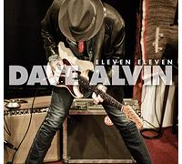Alvin, Dave - Eleven Eleven