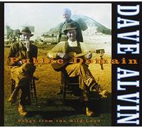 Alvin, Dave - Public Domain: Songs From The Wild Land