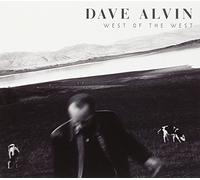 Alvin, Dave - West Of The West