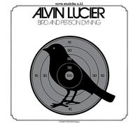 Alvin Lucier - Bird And Person Dyning [Vinilo]