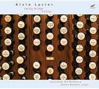 Alvin Lucier : Swing Bridge - Sizzles. Buckett, Australian Art Orchestra.