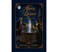 Alvise & Bianca - Un amore oltre il tempo.