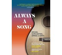 Always A Song: Singers, Songwriters, Sinners and Saints: My Story of the Folk Music Revival