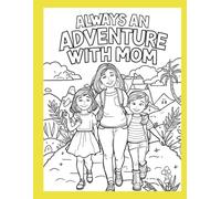 Always an Adventure with Mom 2
