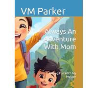 Always An Adventure With Mom: Having Fun With My Mother