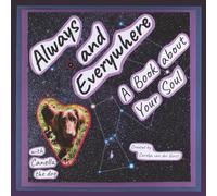 Always and Everywhere: A Book about Your Soul