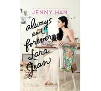 Always and Forever, Lara Jean: 3 (To All the Boys I've Loved Before)