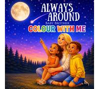 Always Around Colour with me: Baby Brother (All Around)