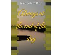 Always at the end of the day