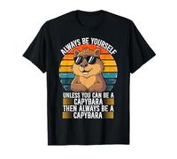 Always Be a Capybara - Inspirational Rodent Wisdom Tee Camiseta