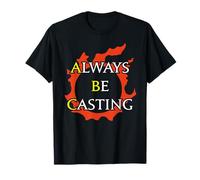 Always Be Casting para Warriors of Light & Darkness Camiseta