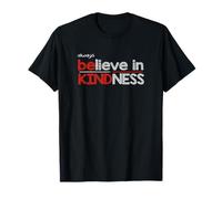 Always Be Kind - BElieve In KINDness - Inspirado en la humanidad Camiseta