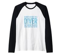 Always Be Nice To A Scuba Diver - Buceo divertido Camiseta Manga Raglan
