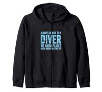 Always Be Nice To A Scuba Diver - Buceo divertido Sudadera con Capucha