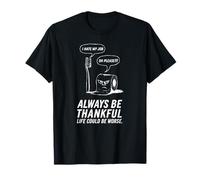 Always Be Thankful - Perspectiva Divertida del baño Camiseta