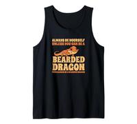 Always Be Yourself Unless You Can Be A Bearded Dragon Camiseta sin Mangas