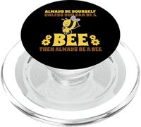 Always Be Yourself Unless You Can Be A Bee PopSockets PopGrip para MagSafe