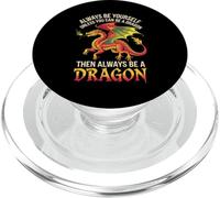 Always Be Yourself Unless You Can Be A Dragon PopSockets PopGrip para MagSafe