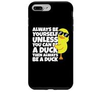 Always Be Yourself Unless You Can Be A Duck Lover Funny Duck Carcasa para iPhone 7 Plus/8 Plus