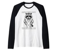 Always Be Yourself Unless You Can Be A Raccoon Camiseta Manga Raglan