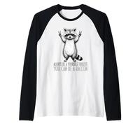 Always Be Yourself Unless You Can Be A Raccoon Camiseta Manga Raglan