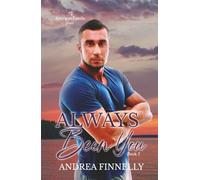 Always Been You: 3 (The Kerrigan Family)