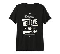 Always Believe in Yourself Cool Graphic Inspirational Quotes Camiseta Premium