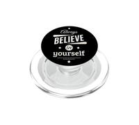 Always Believe in Yourself Cool Graphic Inspirational Quotes PopSockets PopGrip para MagSafe