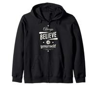 Always Believe in Yourself Cool Graphic Inspirational Quotes Sudadera con Capucha