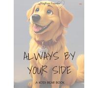 Always By Your Side (Kodi Bear Books)