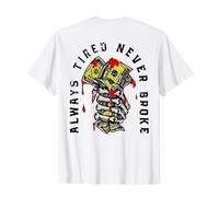 Always Canred Never Broke (en la Parte Posterior) Camiseta