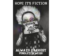 Always Darkest (Hope It's Fiction)