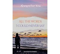 Always For You: : All the Words I Could Never Say