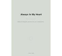 Always in My Heart: A Memorial Keepsake Journal for the Loss of a Beloved Pet (Grief & Remembrance)