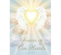 Always in Our Hearts: Baby & Child Funeral Guest Book: Memorial Sign-In Book with Tribute, Memory & Photo Pages for Celebrations of Life, Funerals & Remembrance Gatherings