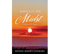 Always In The Midst: Colors Of Maui (0)