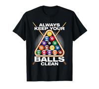 Always Keep Your Balls Clean Billar Divertido Jugador de Billar Camiseta