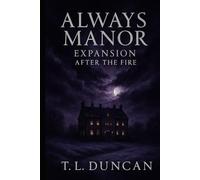 Always Manor: Expansion - After the Fire