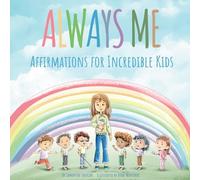 Always Me: Affirmations for Incredible Kids